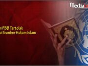 Piagam PBB Tertolak sebagai Sumber Hukum Islam