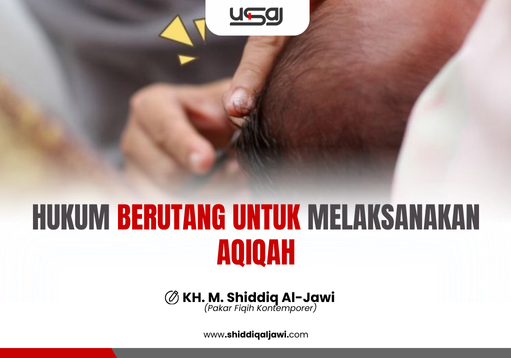 HUKUM BERUTANG UNTUK MELAKSANAKAN AQIQAH