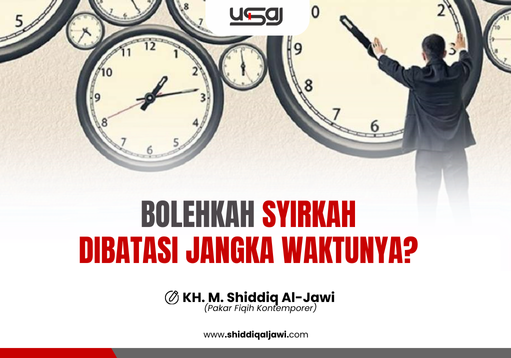 BOLEHKAH SYIRKAH DIBATASI JANGKA WAKTUNYA?