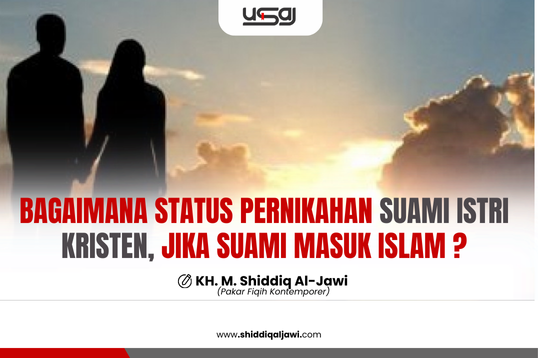 Status pernikahan suami istri kristen dan suami masuk islam