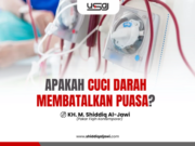 APAKAH CUCI DARAH MEMBATALKAN PUASA?
