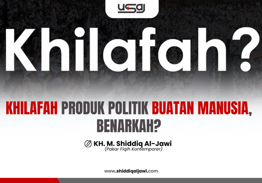 KHILAFAH PRODUK POLITIK BUATAN MANUSIA, BENARKAH? (short version)