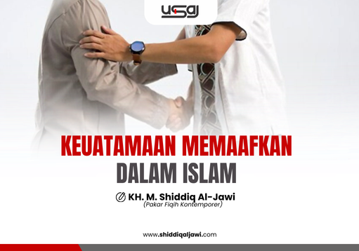 KEUTAMAAN MEMAAFKAN DALAM ISLAM