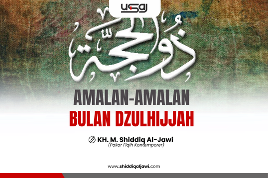 AMALAN-AMALAN BULAN DZULHIJJAH