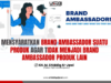 MENSYARATKAN BRAND AMBASSADOR SUATU PRODUK AGAR TIDAK MENJADI BRAND AMBASSADOR PRODUK LAIN