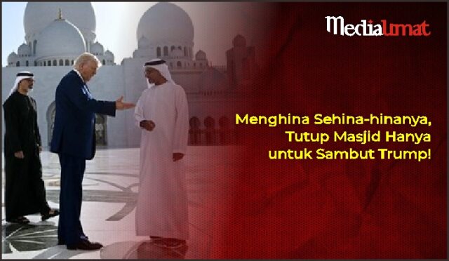 Menghina-Sehina-hinanya-Tutup-Masjid-Hanya-untuk-Sambut-Trump