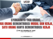 SYIRKAHNYA TIGA ORANG, DUA ORANG BERKONTRIBUSI MODAL DAN KERJA, SATU ORANG HANYA BERKONTRIBUSI KERJA