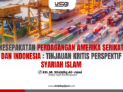 KESEPAKATAN PERDAGANGAN AMERIKA SERIKAT DAN INDONESIA : TINJAUAN KRITIS PERSPEKTIF SYARIAH ISLAM
