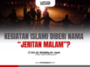 KEGIATAN ISLAMI DIBERI NAMA “JERITAN MALAM”?