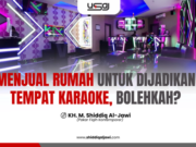 MENJUAL RUMAH UNTUK DIJADIKAN TEMPAT KARAOKE, BOLEHKAH?