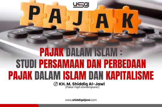 PAJAK DALAM ISLAM STUDI PERSAMAAN DAN PERBEDAAN PAJAK DALAM ISLAM DAN KAPITALISME