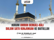 HUKUM UMROH BERKALI-KALI DALAM SATU KUNJUNGAN KE BAITULLAH