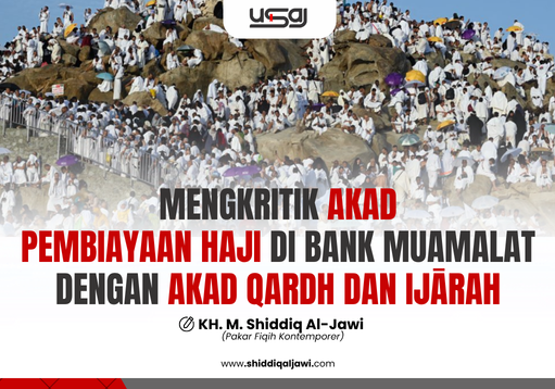 MENGKRITIK AKAD PEMBIAYAAN HAJI DI BANK MUAMALAT DENGAN AKAD QARDH DAN IJĀRAH