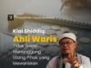 Kiai Shiddiq: Ahli Waris Tidak Wajib Menanggung Utang Pihak yang Mewariskan